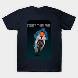 Faster than fear T-Shirt